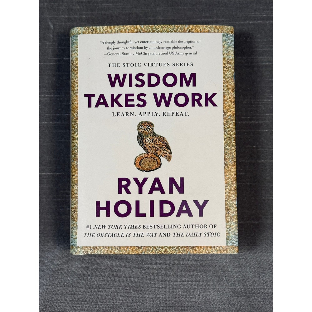 Wisdom Takes Work Ryan Holiday Signed Limited Edition Stoic Hardcover #14,403